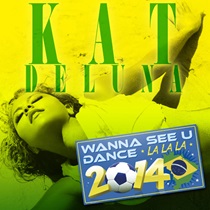 WANNA SEE U DANCE (LA LA LA) 2014