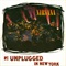 UNPLUGGED IN NEW YORK